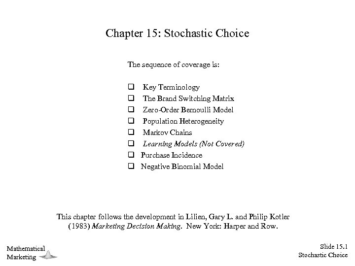 Chapter 15: Stochastic Choice The sequence of coverage is: q q q q Key