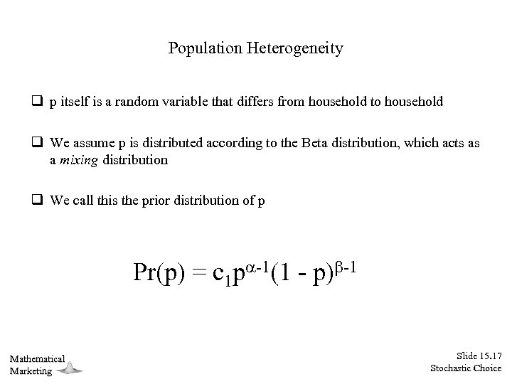 Population Heterogeneity q p itself is a random variable that differs from household to