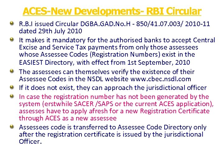 ACES-New Developments- RBI Circular R. B. I issued Circular DGBA. GAD. No. H -
