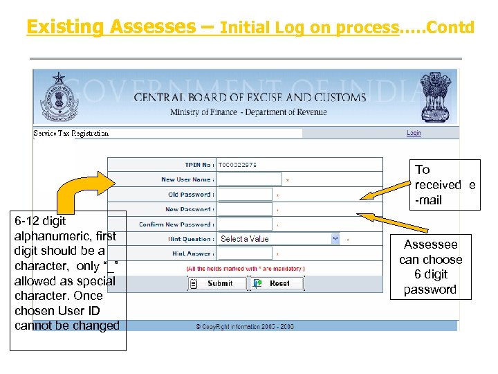 Existing Assesses – Initial Log on process…. . Contd To received e -mail 6