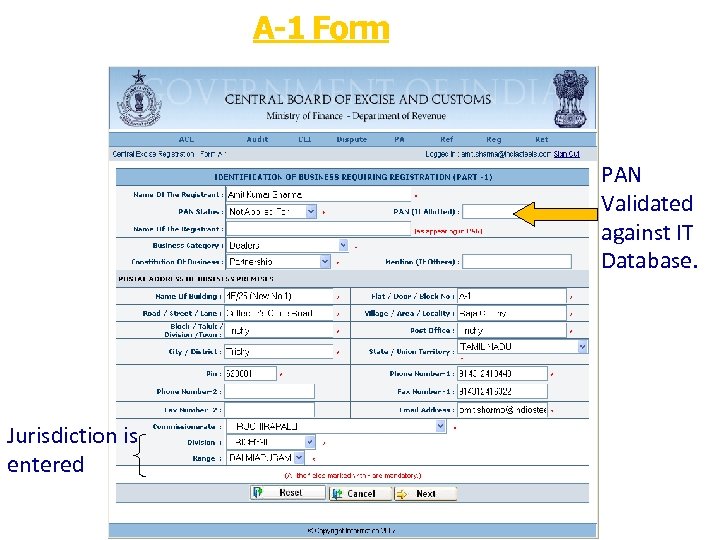A-1 Form PAN Validated against IT Database. Jurisdiction is entered 