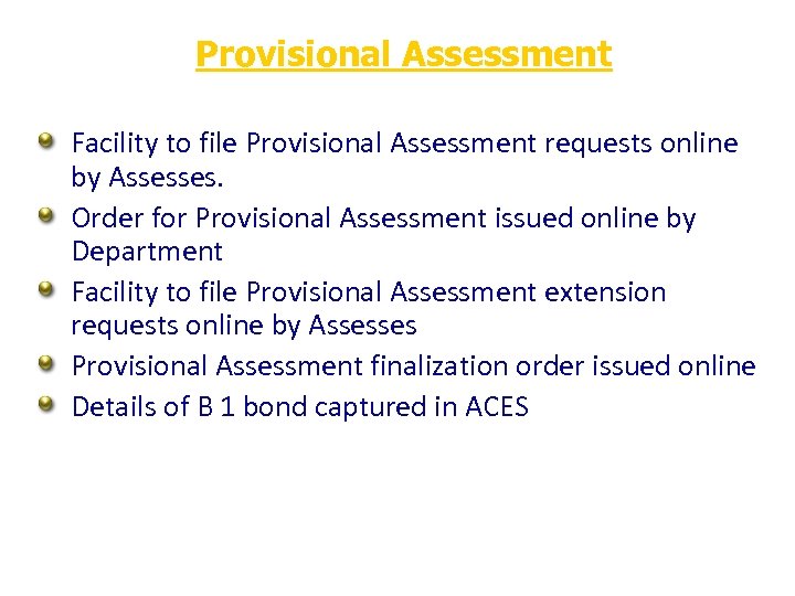 Provisional Assessment Facility to file Provisional Assessment requests online by Assesses. Order for Provisional