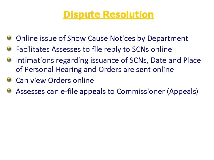 Dispute Resolution Online issue of Show Cause Notices by Department Facilitates Assesses to file