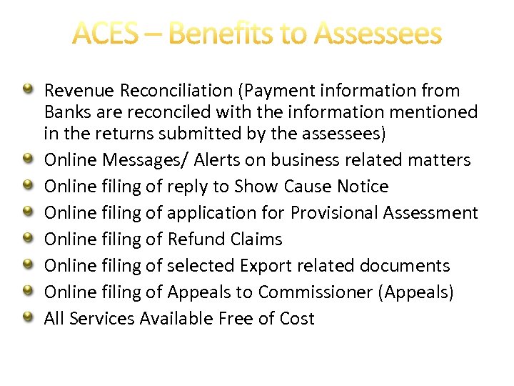 Revenue Reconciliation (Payment information from Banks are reconciled with the information mentioned in the