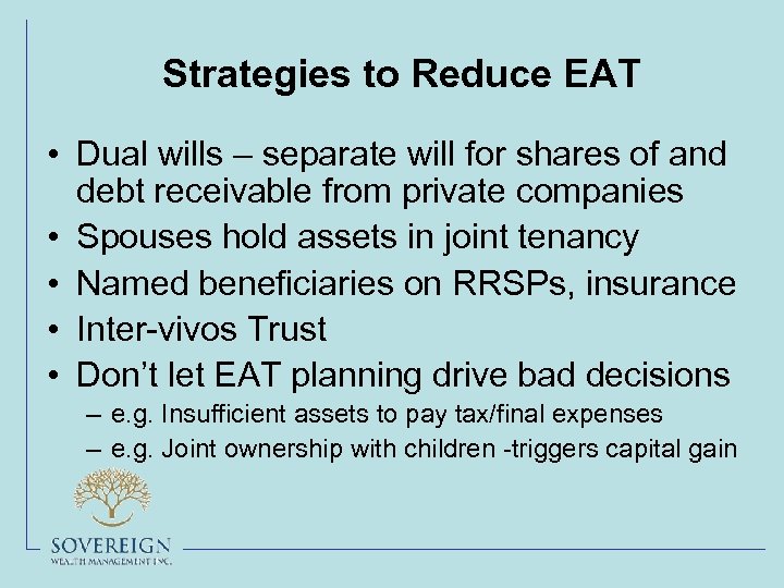Strategies to Reduce EAT • Dual wills – separate will for shares of and