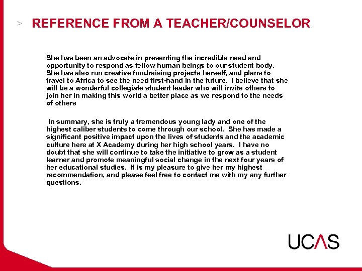 REFERENCE FROM A TEACHER/COUNSELOR She has been an advocate in presenting the incredible need