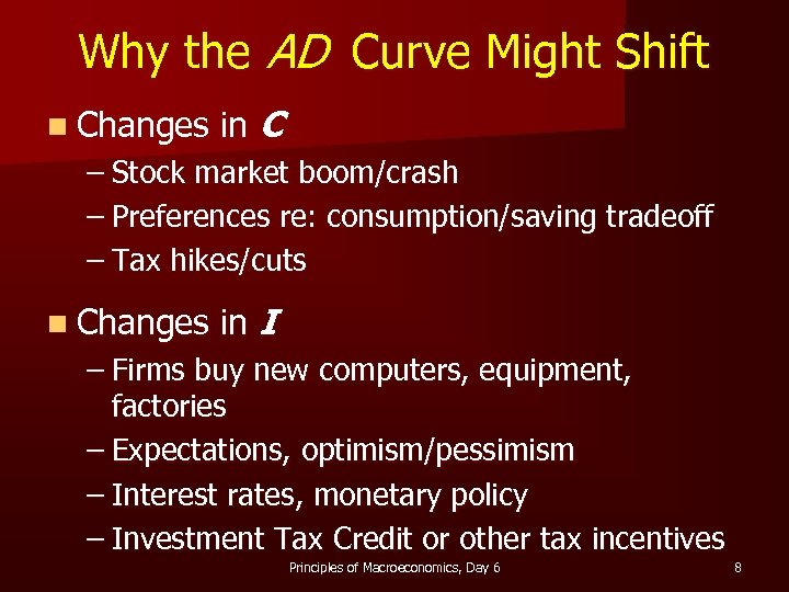 Why the AD Curve Might Shift n Changes in C – Stock market boom/crash