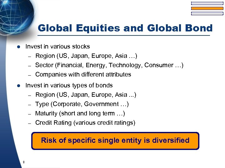 Global Equities and Global Bond l Invest in various stocks – Region (US, Japan,