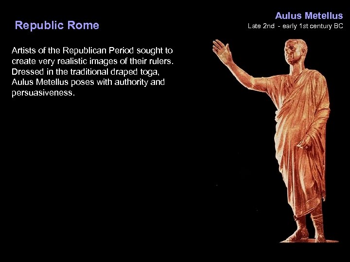 Republic Rome Aulus Metellus Late 2 nd - early 1 st century BC Artists