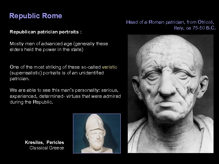 Republic Rome Republican patrician portraits : Head of a Roman patrician, from Otricoli, Italy,