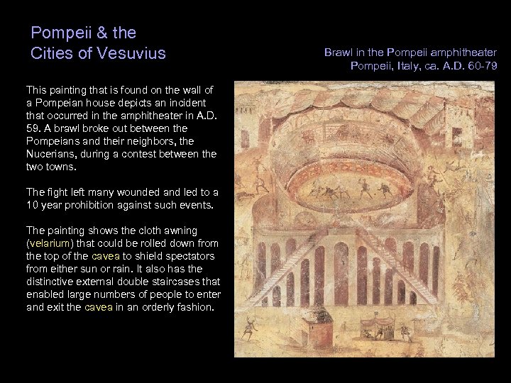 Pompeii & the Cities of Vesuvius Brawl in the Pompeii amphitheater Pompeii, Italy, ca.