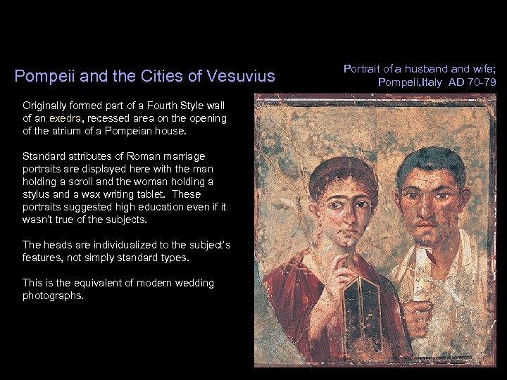 Pompeii and the Cities of Vesuvius Portrait of a husband wife; Pompeii, Italy AD