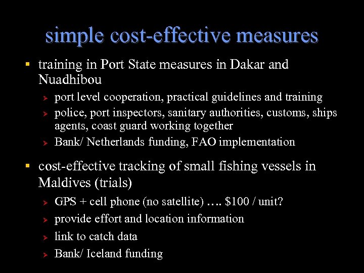 simple cost-effective measures training in Port State measures in Dakar and Nuadhibou Ø Ø