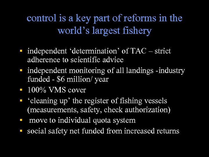control is a key part of reforms in the world’s largest fishery independent ‘determination’