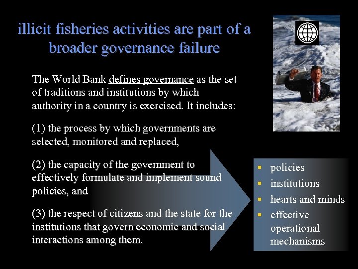 illicit fisheries activities are part of a broader governance failure The World Bank defines