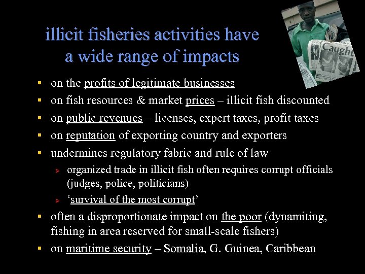 illicit fisheries activities have a wide range of impacts on the profits of legitimate