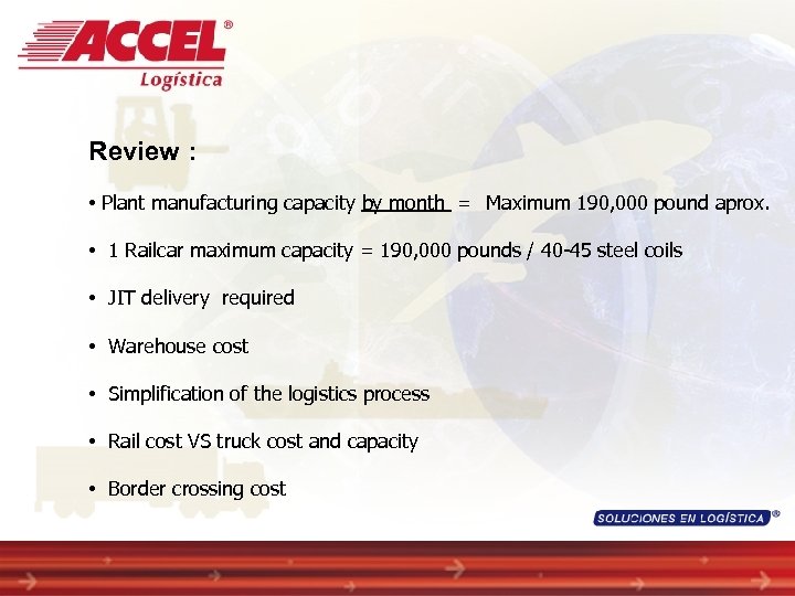 Review : • Plant manufacturing capacity by month = Maximum 190, 000 pound aprox.
