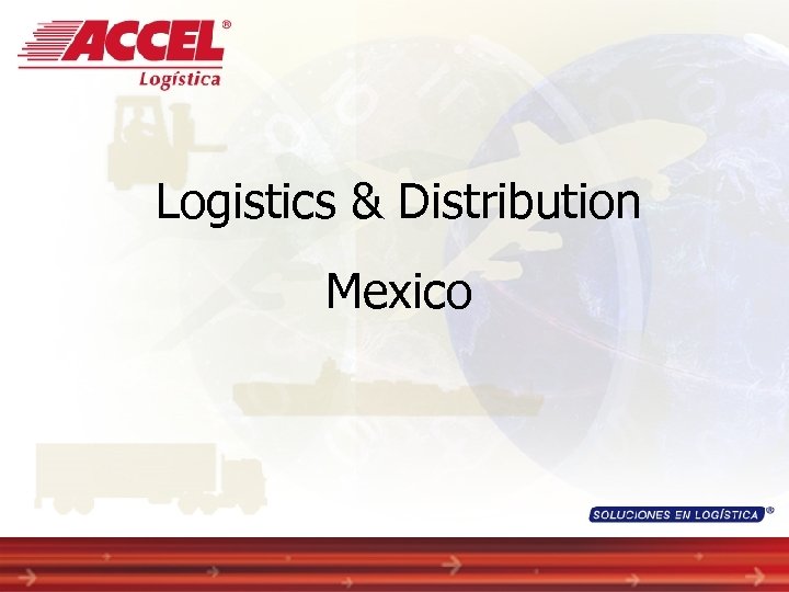 Logistics & Distribution Mexico 