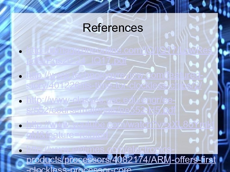 References http: //iqmagazineonline. com/IQ/IQ 17/Low. Res. pdfs/Pgs 20 -24_IQ 17. pdf http: //www. technologyreview.