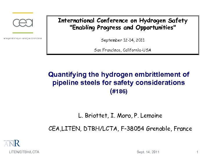 International Conference on Hydrogen Safety "Enabling Progress and Opportunities" September 12 -14, 2011 San