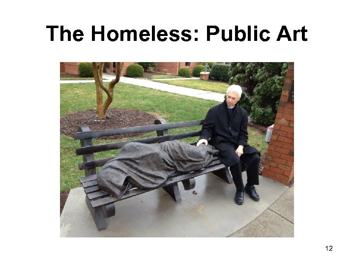 The Homeless: Public Art 12 