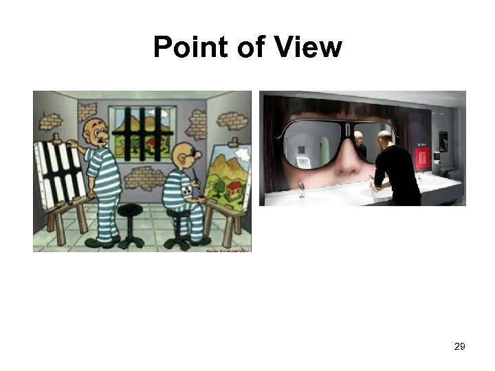 Point of View 29 