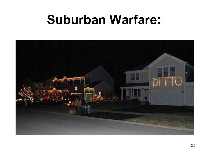Suburban Warfare: 34 