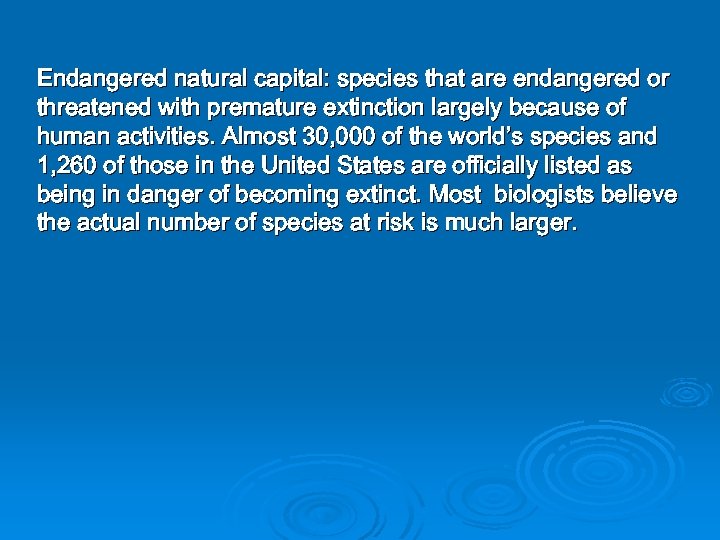 Endangered natural capital: species that are endangered or threatened with premature extinction largely because