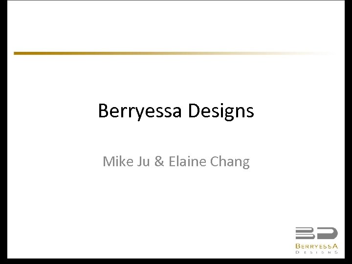 Berryessa Designs Mike Ju & Elaine Chang 