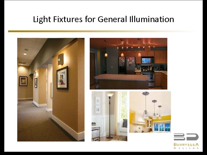 Light Fixtures for General Illumination 