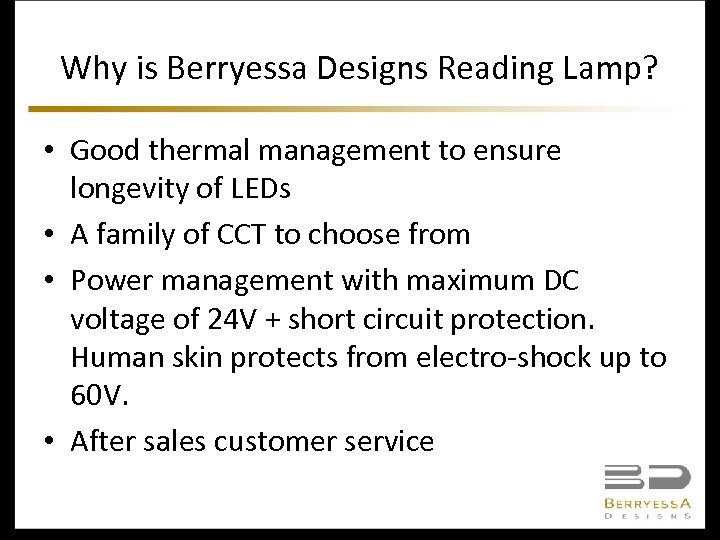 Why is Berryessa Designs Reading Lamp? • Good thermal management to ensure longevity of