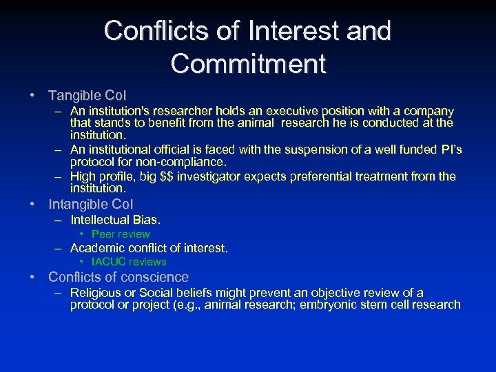 Conflicts of Interest and Commitment • Tangible Co. I – An institution's researcher holds