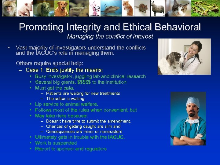 Promoting Integrity and Ethical Behavioral Managing the conflict of interest • Vast majority of