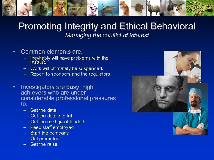 Promoting Integrity and Ethical Behavioral Managing the conflict of interest • Common elements are: