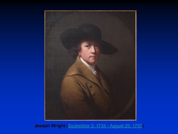 Joseph Wright (September 3, 1734 - August 29, 1797), 