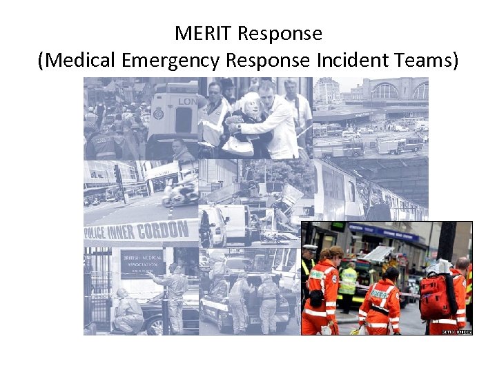 MERIT Response (Medical Emergency Response Incident Teams) 