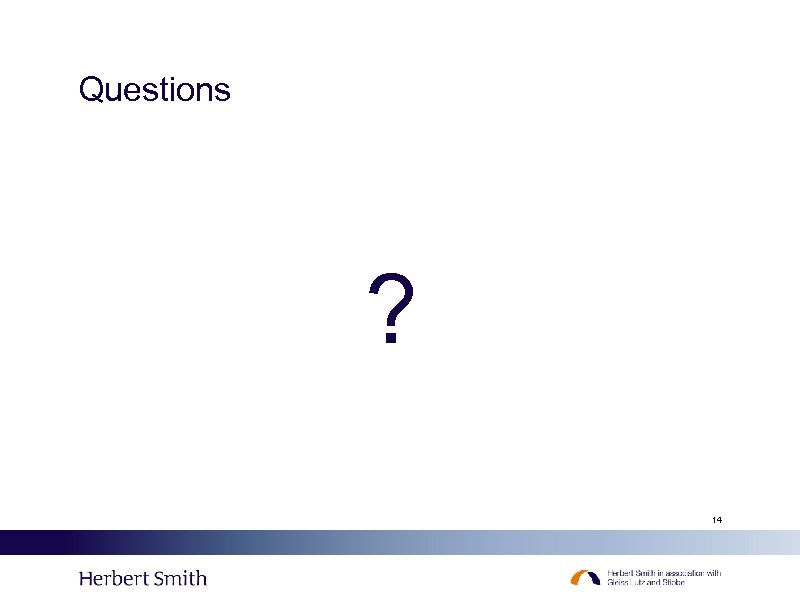 Questions ? 14 