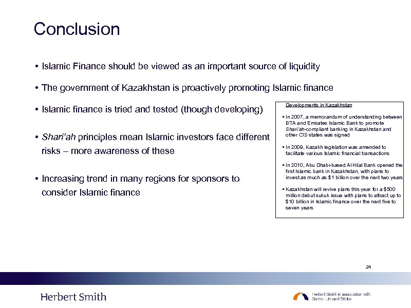 Conclusion • Islamic Finance should be viewed as an important source of liquidity •