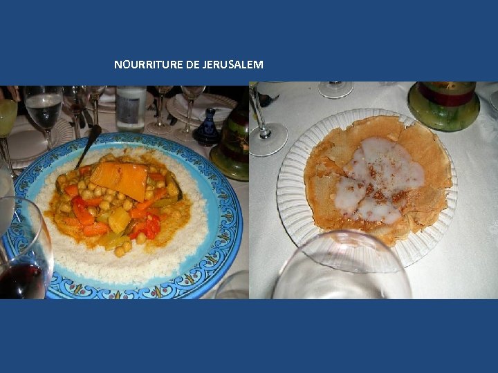 NOURRITURE DE JERUSALEM 