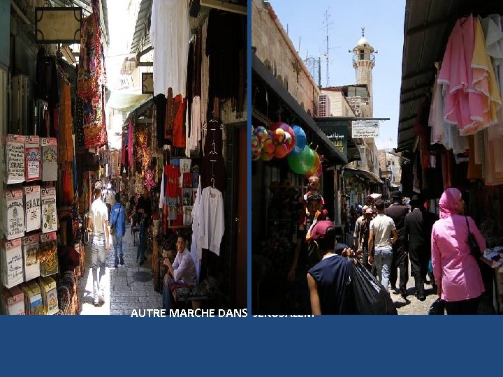 AUTRE MARCHE DANS JERUSALEM 