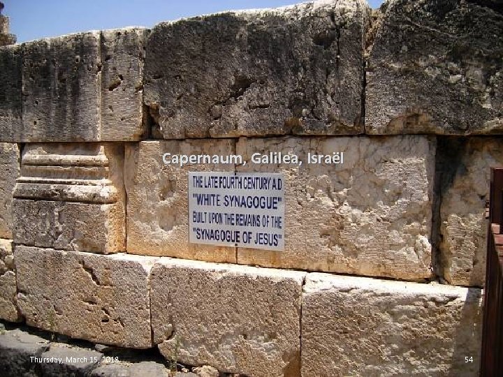 Capernaum, Galilea, Israël Thursday, March 15, 2018 54 