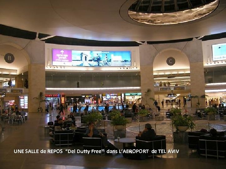 UNE SALLE de REPOS “Del Dutty Free” dans L’AEROPORT de TEL AVIV Thursday, March