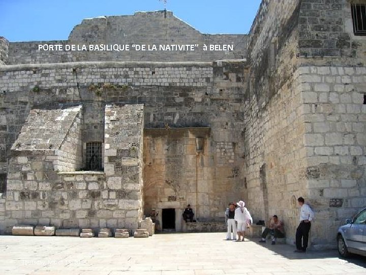 PORTE DE LA BASILIQUE “DE LA NATIVITE” à BELEN Thursday, March 15, 2018 70