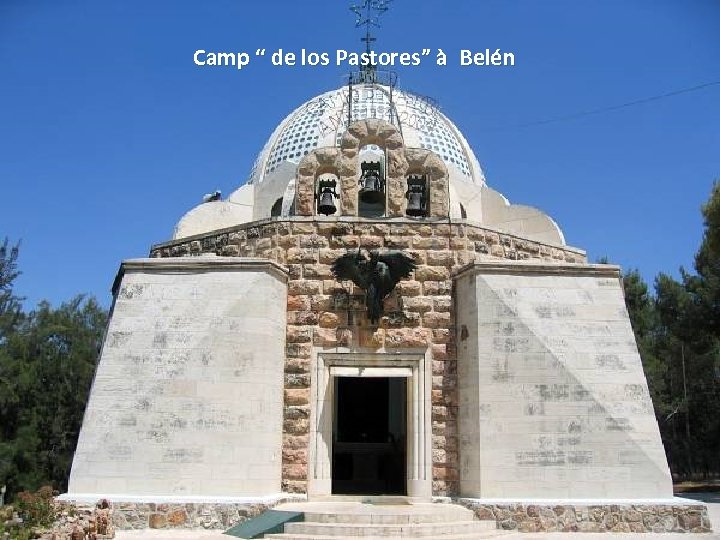 Camp “ de los Pastores” à Belén 