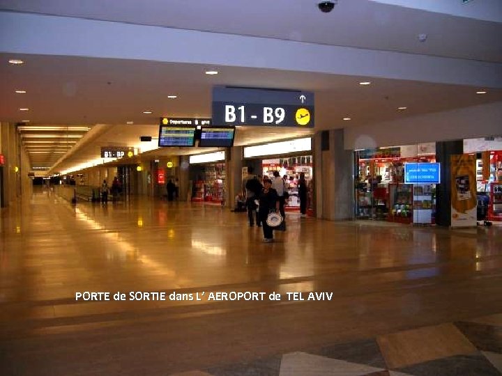 PORTE de SORTIE dans L’ AEROPORT de TEL AVIV 