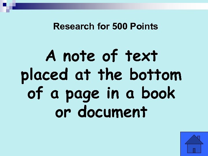 Research for 500 Points A note of text placed at the bottom of a