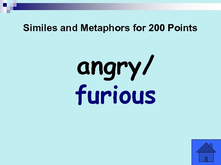 Similes and Metaphors for 200 Points angry/ furious 