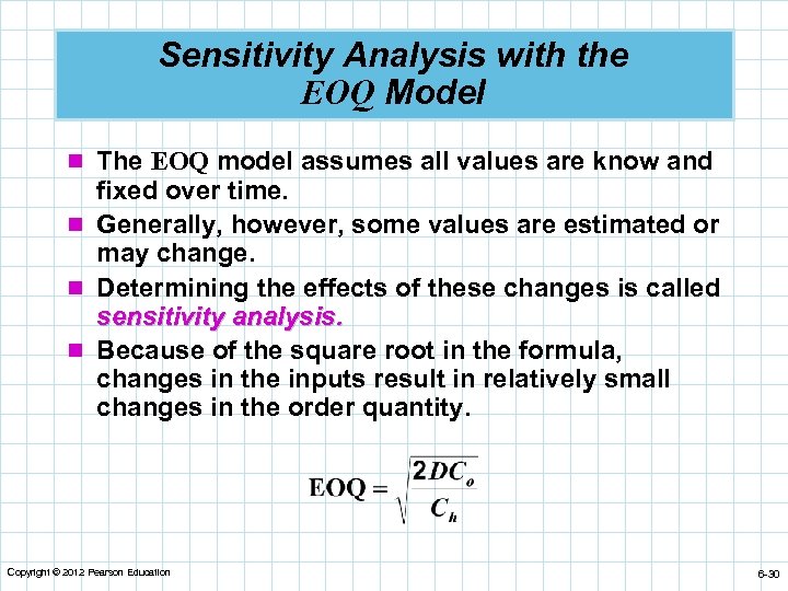 Sensitivity Analysis with the EOQ Model n The EOQ model assumes all values are