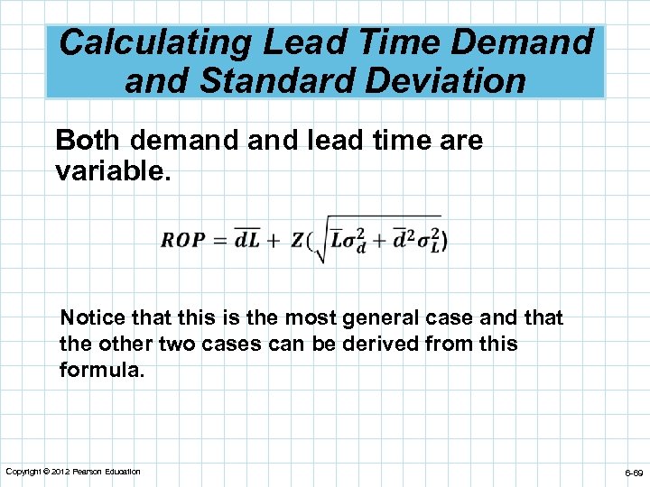 Calculating Lead Time Demand Standard Deviation Both demand lead time are variable. Notice that