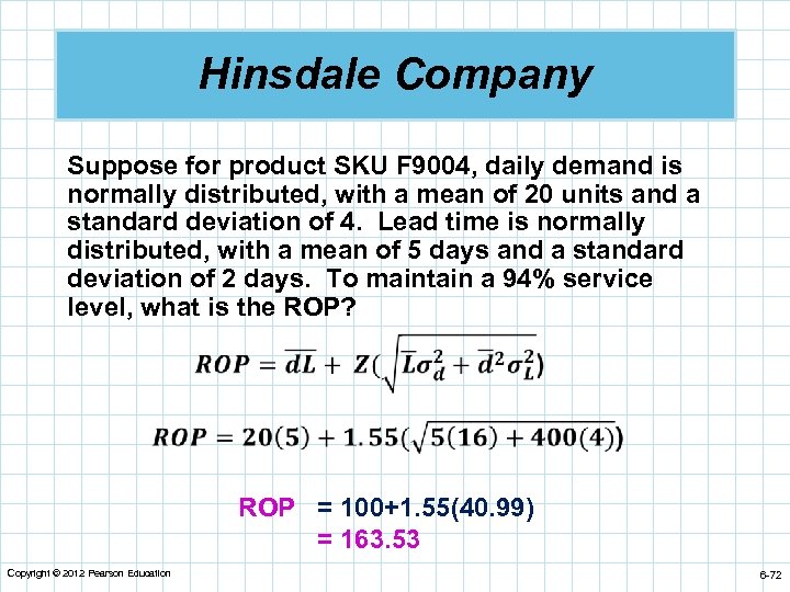 Hinsdale Company Suppose for product SKU F 9004, daily demand is normally distributed, with